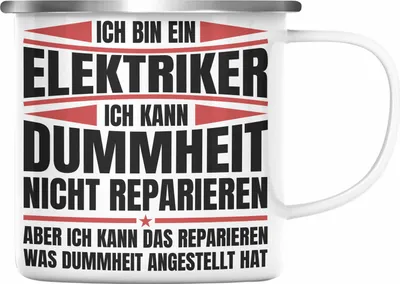 Produktbild von Trendation - Elektriker Emaille Tasse Geschenk Elektromeister Lustiger Spruch Männer Geschenkidee Ich Kann Dummheit Nicht Reparieren (Silber)