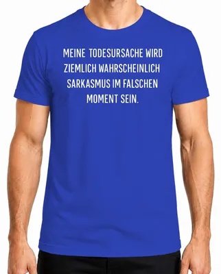 Productafbeelding van Oorzaak van overlijden: waarschijnlijk sarcasme. Grappig spreekwoord, sarcastisch heren T-shirt, blauw, maat S