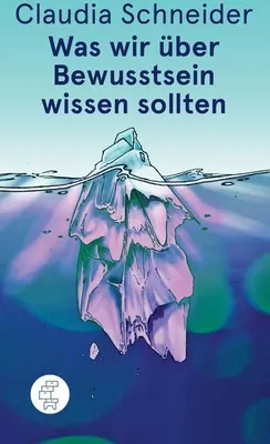 Produktbild von Was wir über Bewusstsein wissen sollten