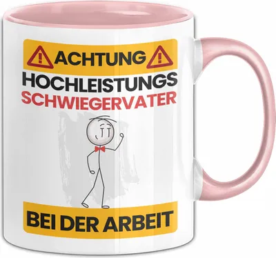 Produktbild von Schwiegervater Tasse Geschenk Lustiger Spruch Geschenkidee für Schwiegervater Achtung Hochleistungs Schwiegervater Bei Der Arbeit (Rosa)