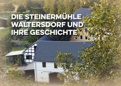 Produktbild von Die Steinermühle Waltersdorf und ihre Geschichte