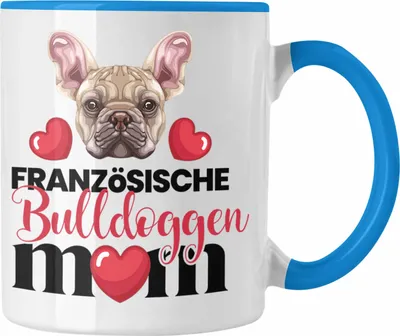 Produktbild von Trendation - Französische Bulldogge Besitzer Mom Mama Tasse Geschenk Lustiger Spruch Geschenkidee Französische Bulldogge Besitzerin (Blau)