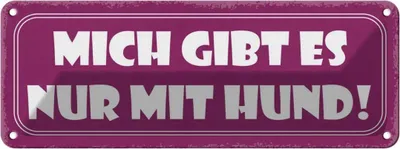 Produktbild von vianmo Blechschild 10x27 cm Mich gibt es nur mit Hund Dekoration