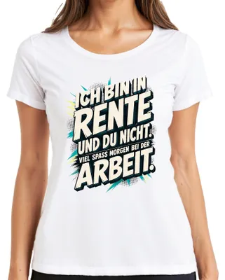Productafbeelding van Ik ben met pensioen, jij niet. Veel plezier met dit sarcastische dames T-shirt, wit, maat S