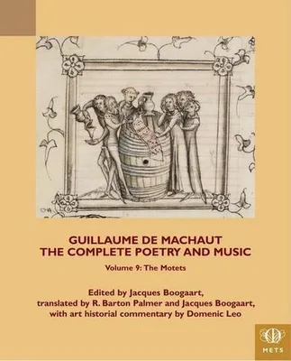 Obrázek produktu pro Guillaume de Machaut, The Complete Poetry and Music, Volume 9
