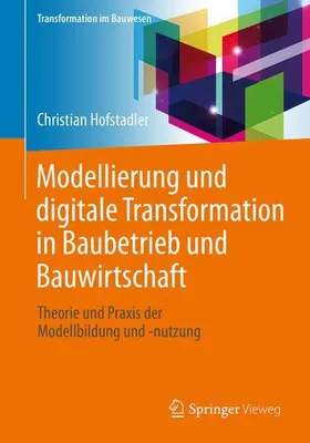 Obrázek produktu pro Modellierung und digitale Transformation in Baubetrieb und Bauwirtschaft