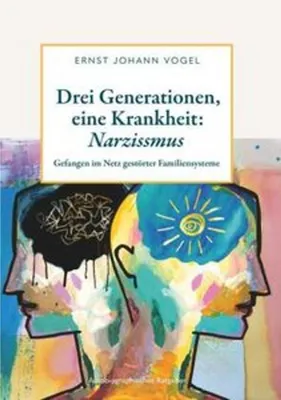 Zdjęcie produktu dla Drei Generationen, eine Krankheit: Narzissmus