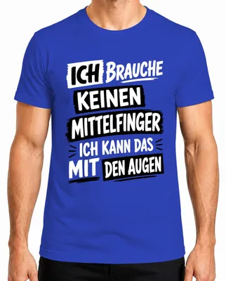 Produktbild von Ich brauche keinen Mittelfinger ich kann das Statement Sarkasmus Herren T-Shirt, Blau, XL