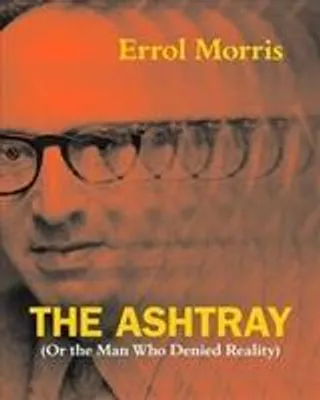Produktbild von The Ashtray: (Or the Man Who Denied Reality)