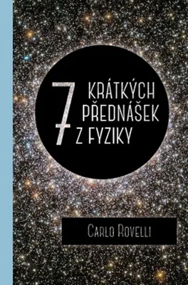 Zdjęcie produktu dla Sedm krátkých přednášek z fyziky (Rovelli Carlo)