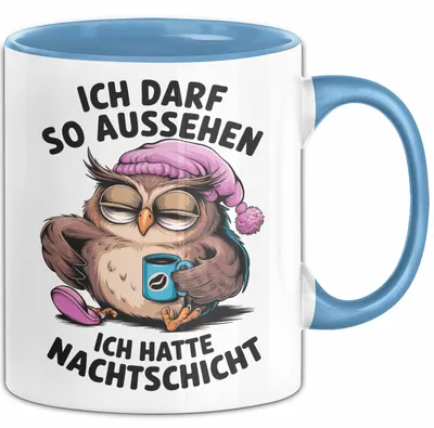 Produktbild von Sarkastische Eule Tier Kaffee Tasse Geschenk Lustige Geschenkidee Spruch Ich Darf So Aussehen Ich Hatte Nachtschicht (Blau)