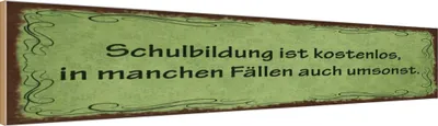 Produktbild von vianmo Holzschild 10x46 cm Schulbildung umsonst