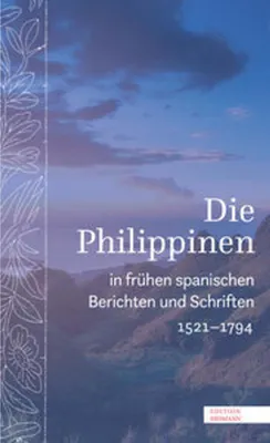 Obrázok produktu pre Die Philippinen in frühen spanischen Berichten und Schriften