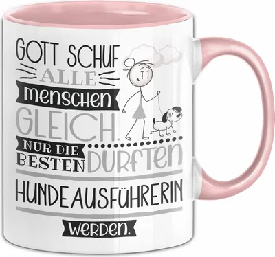 Produktbild von Hundeausführerin Geschenk Becher Tasse Gott Schuf Alle Menschen Gleich Nur Die Besten Durfeten Hundeausführerin Werden Geschenkidee Lustig (Rosa)