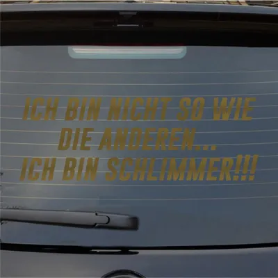 Produktbild von Heckscheibenaufkleber Ich bin nicht so wie die anderen… Ich bin schlimmer 55x19 cm Gold Auto Aufkleber Sticker