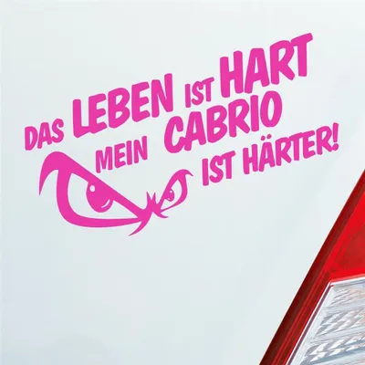 Produktbild von Auto Aufkleber Das Leben ist hart mein Cabrio ist härter! JDM 19x9,5 cm Pink Sticker Heckscheibenaufkleber