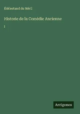 Produktbild von Historie de la Comédie Ancienne