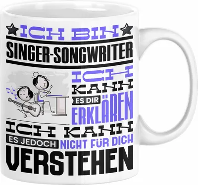 Produktbild von Singer-Songwriter Geschenk Tasse Geschenkidee für Singer-Songwriter Geburtstag Lustig Ich Bin Singer-Songwriter Ich Kann Es Dir Erklären Aber Nicht Für Dich Verstehen (Weiß)