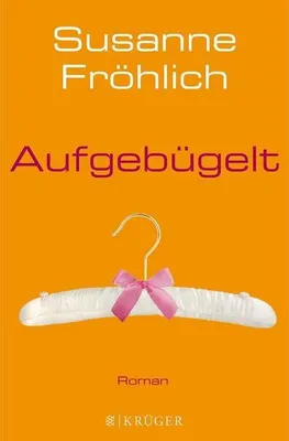 Produktbild von Fröhlich, S: Aufgebügelt