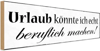 Produktbild von vianmo Holzschild 10x27 cm Urlaub könnte beruflich machen Beruf Arbeit