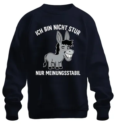 Productafbeelding van Ik ben niet koppig, ik ben gewoon standvastig in mijn mening. Grappig spreekwoord. Humoristisch uni sweatshirt/trui, marineblauw, maat M