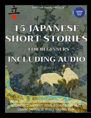 Produktbild von 15 Japanese Short Stories for Beginners Including Audio