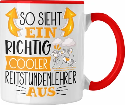 Produktbild von Trendation - Reitstundenlehrer Tasse So Sieht Ein Richtig Cooler Reitstundenlehrer Aus Geschenk Lustiger Spruch Geschenkidee (Rot)