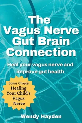 Produktbild von The Vagus Nerve Gut Brain Connection