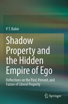 Produktbild von Shadow Property and the Hidden Empire of Ego