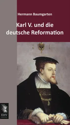 Produktbild von Karl V. und die deutsche Reformation