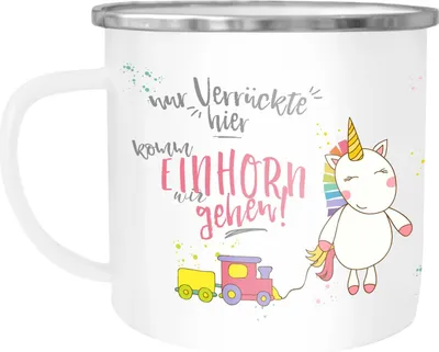 Produktbild von Emaille Tasse Becher Nur Verrückte hier komm Einhorn wir gehen Unicorn Sprüche Spruch Kaffeetasse Moonworks® weiß-metall unisize