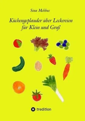 Produktbild von Küchengeplauder über Leckereien  für Klein und Groß
