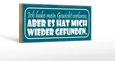 Produktbild von Holzschild Spruch 27x10cm Gewicht hat mich wieder gefunden