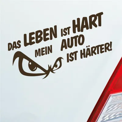 Produktbild von Auto Aufkleber Das Leben ist Hart mein Auto ist härter! 19x9,5 cm Braun Sticker Heckscheibenaufkleber