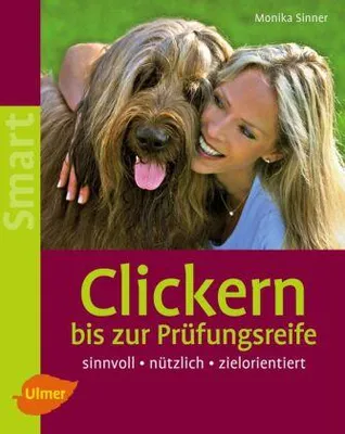 Produktbild von Sinner, M: Clickern bis zur Prüfungsreife
