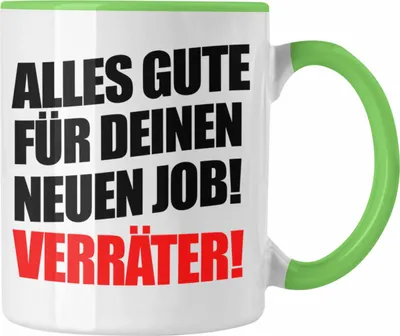 Produktbild von Trendation - Jobwechsel Tasse Geschenk Kollegin Kollege Lustig Abschiedsgeschenk Sprüche - Alles Gute Für Deinen Neuen Job - (Grün)