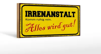 Produktbild von Holzschild Spruch 27x10 cm Irrenanstalt Alles wird gut Deko Schild