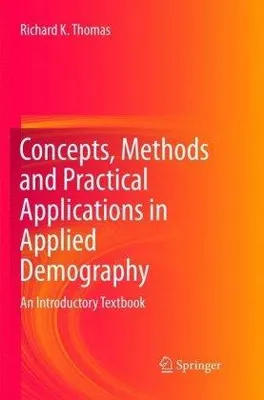 Obrázek produktu pro Concepts, Methods and Practical Applications in Applied Demography