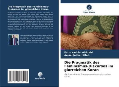 Produktbild von Die Pragmatik des Feminismus-Diskurses im glorreichen Koran