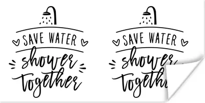 Produktbild von MuchoWow® Poster Sprichwörter - Zitate - Wasser sparen beim gemeinsamen Duschen - Dusche - Duschkopf 150x75 cm - ohne Rahmen