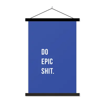 Produktbild von MuchoWow® Textilposter Zitate - Mach epischen Scheiß - Blau 40x60 cm mit schwarzem Rahmen - Wanddekorationen