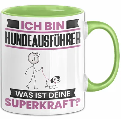 Produktbild von Hundeausführer Tasse Geschenk für Hundeausführer Geburtstag Lustiger Spruch Kaffee-Becher Was Ist Deine Superkraft (Grün)