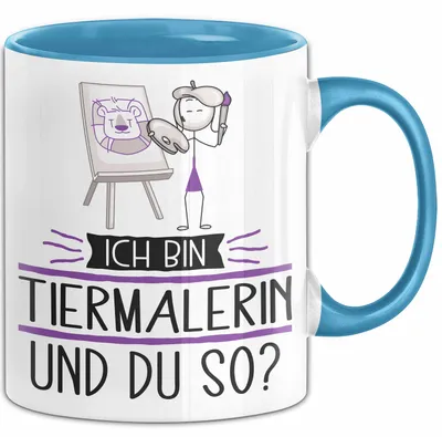 Produktbild von Tiermalerin Tasse Geschenk Ich Bin Tiermalerin Und Du So Geschenkidee Lustiger Spruch Becher (Blau)