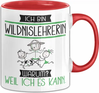 Produktbild von Wildnislehrerin Tasse Geschenk Ich Bin Wildnislehrerin Warum Weil Ich Es Kann Geschenkidee Geburtstag (Rot)