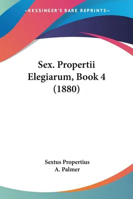 Produktbild von Sex. Propertii Elegiarum, Book 4 (1880)