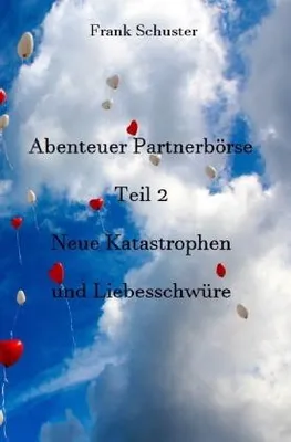 Produktbild von Abenteuer Partnerbörse Teil 2 - Neue Katastrophen und Liebesschwüre