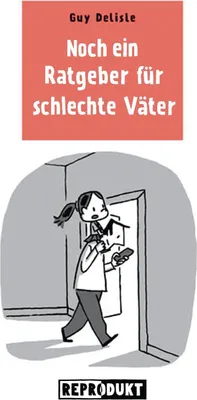Produktbild von Noch ein Ratgeber für schlechte Väter