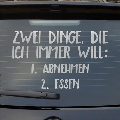 Produktbild von Heckscheibenaufkleber Zwei Dinge die ich immer will Abnehmen Essen 55x34 cm Silber Auto Aufkleber Sticker
