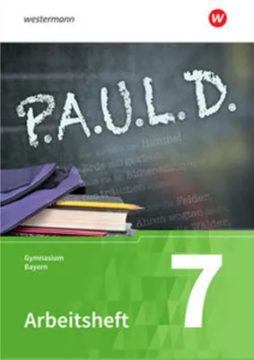 Produktbild von P.A.U.L. D. (Paul) 7. Arbeitsheft. Gymnasien in Bayern