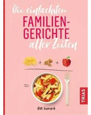 Produktbild von Die einfachsten Familiengerichte aller Zeiten